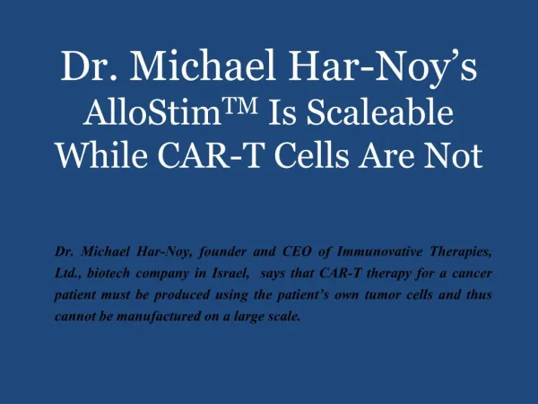 Dr. Michael Har-Noy’s AlloStimTM Is Scaleable While CAR-T Cells Are Not