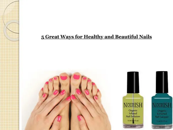 5 Great Ways for Healthy and Beautiful Nails
