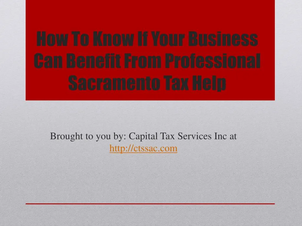 how to know if your business can benefit from professional sacramento tax help