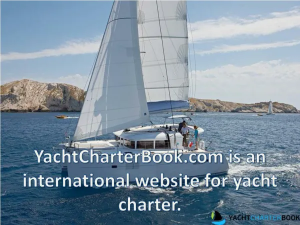 Yachtcharter.com is an International Website for Yacht Charter