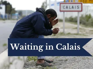 Waiting in Calais