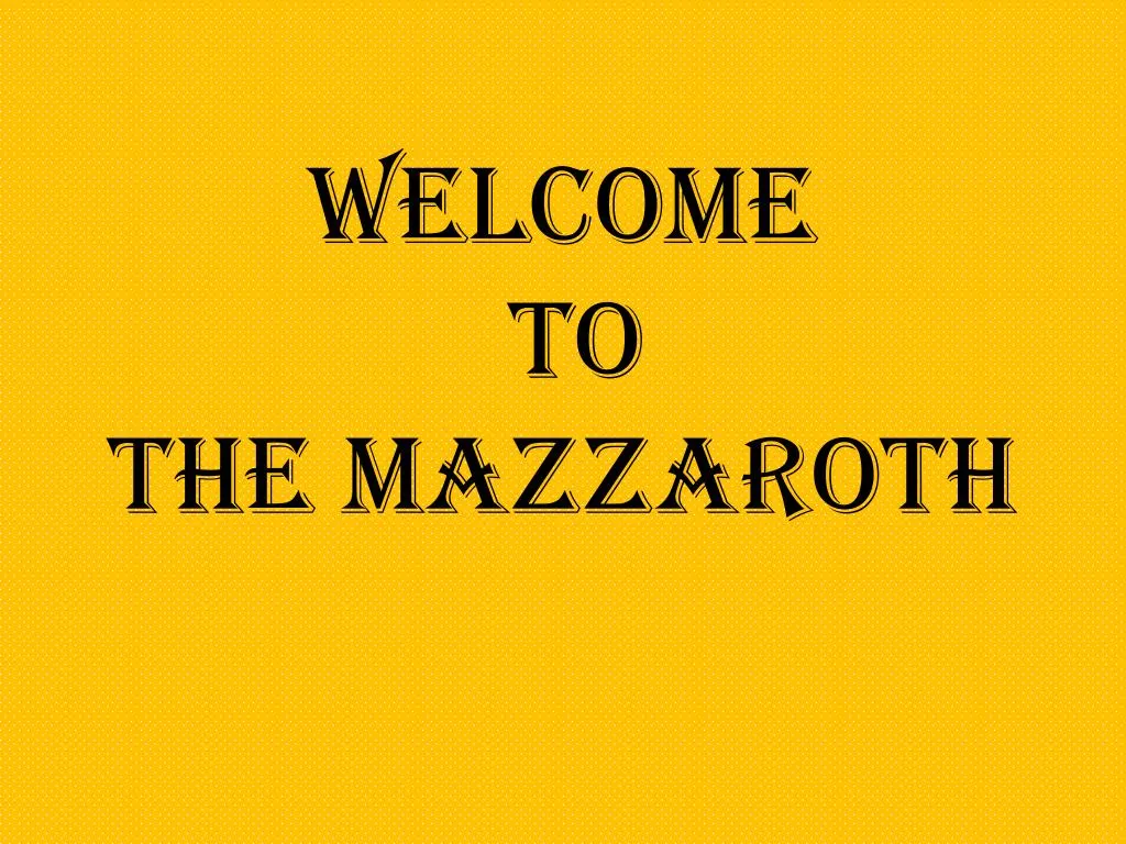 welcome to the mazzaroth