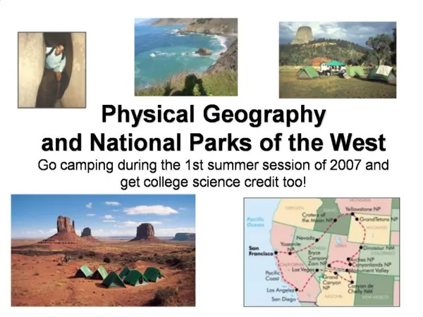 Physical Geography and National Parks of the West Go camping during the 1st summer session of 2007 and get college scien