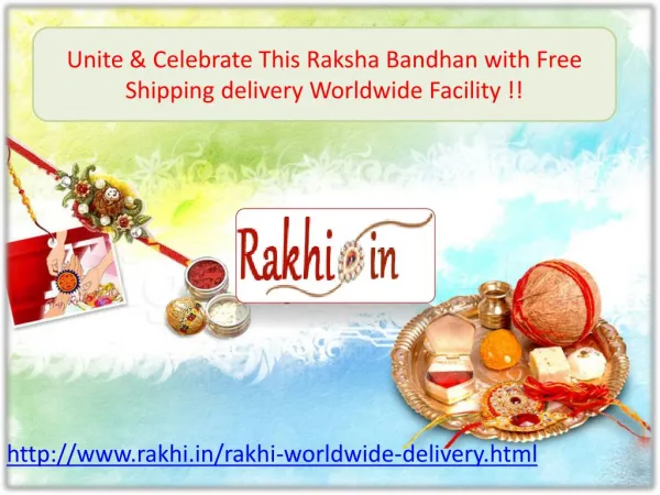 Unite & Celebrate This Raksha Bandhan with Free Shipping delivery Worldwide Facility!!