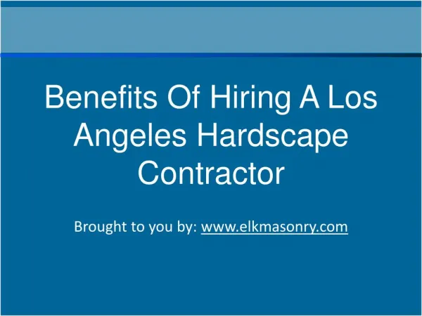 Benefits Of Hiring A Los Angeles Hardscape Contractor