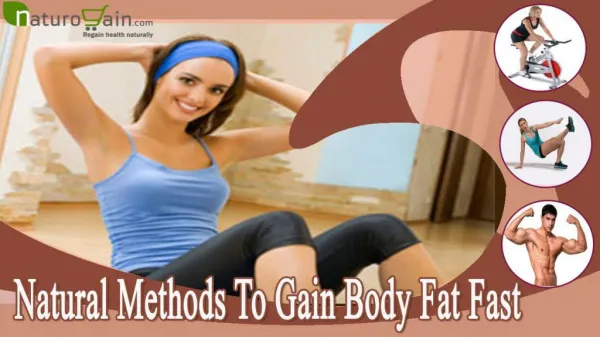 Natural Methods To Gain Body Fat Fast And Quickly
