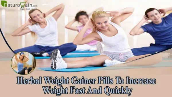 Herbal Weight Gainer Pills To Increase Weight Fast And Quickly