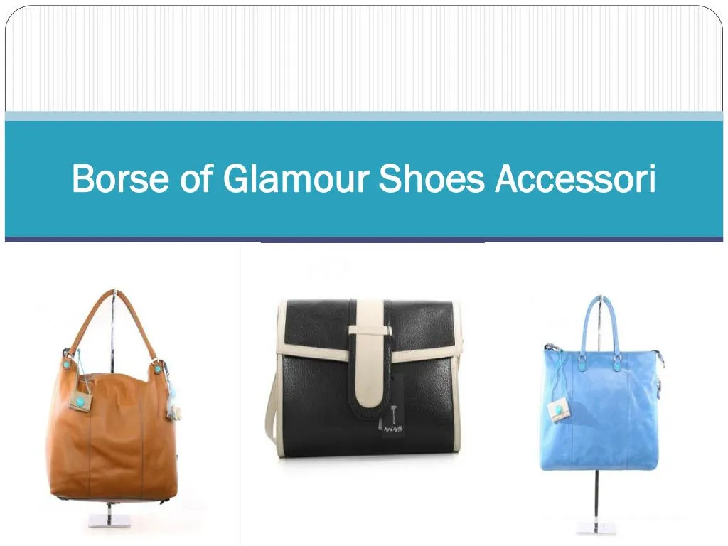 borse of glamour shoes accessori