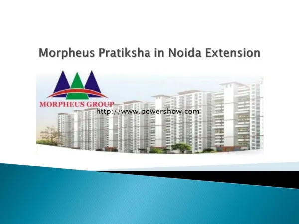 morpheus pratiksha in noida extension