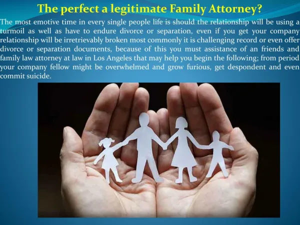 The perfect a legitimate Family Attorney