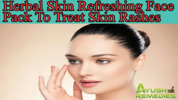 Herbal Skin Refreshing Face Pack To Treat Skin Rashes And Black Spots