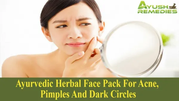 Ayurvedic Herbal Face Pack For Acne, Pimples And Dark Circles