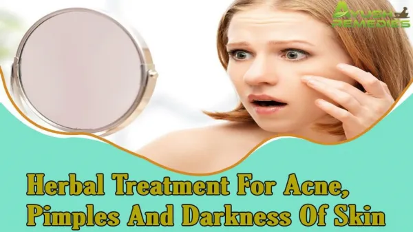 Herbal Treatment For Acne, Pimples And Darkness Of Skin