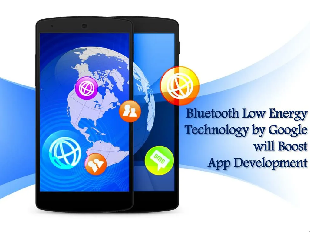 bluetooth low energy technology by google will boost app development