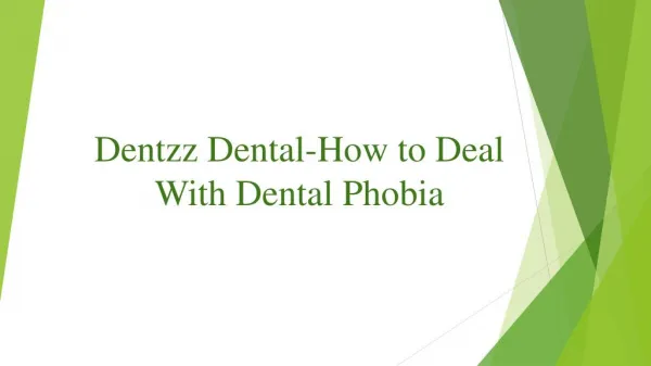 Dentzz Dental-How to Deal With Dental Phobia