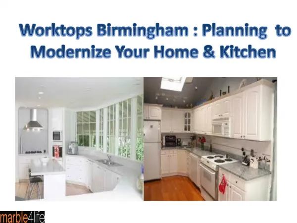Worktops Birmingham : Planning to Modernize Your Home & Kitchen