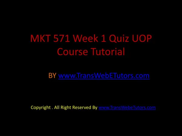 MKT 571 Week 1 Quiz UOP Course Tutorial