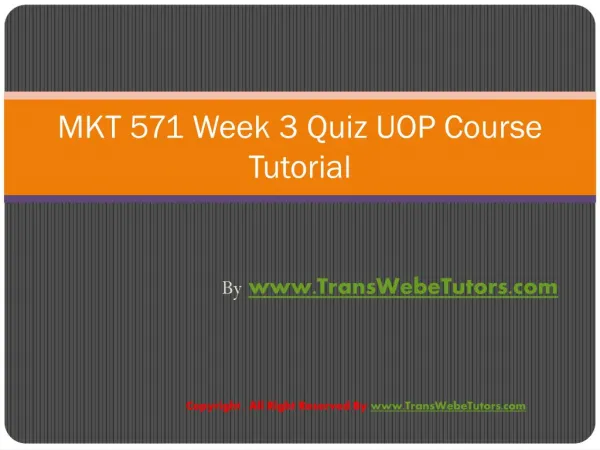 MKT 571 Week 3 Quiz UOP Course Tutorial