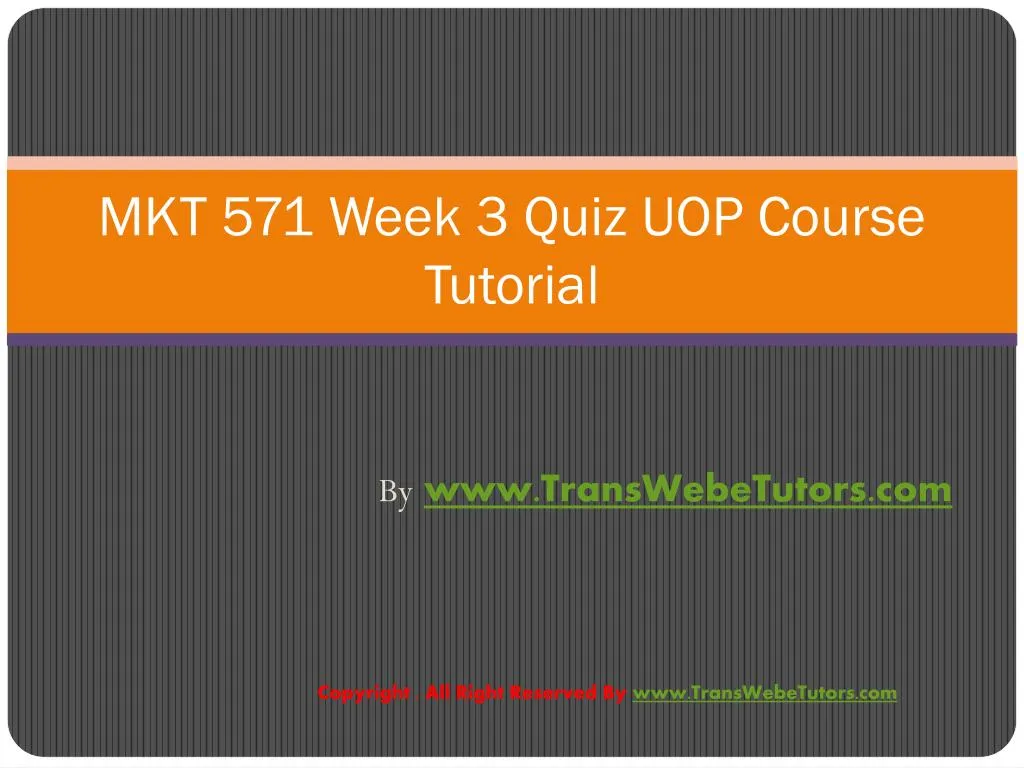 mkt 571 week 3 quiz uop course tutorial