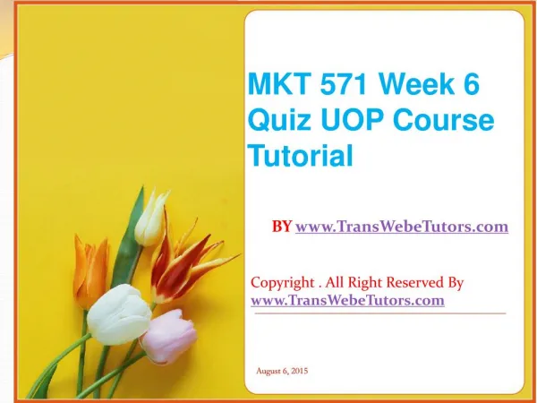 MKT 571 Week 6 Quiz UOP Course Tutorial