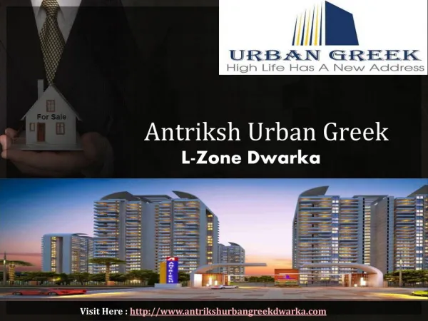 Antriksh Urban Greek Dwarka