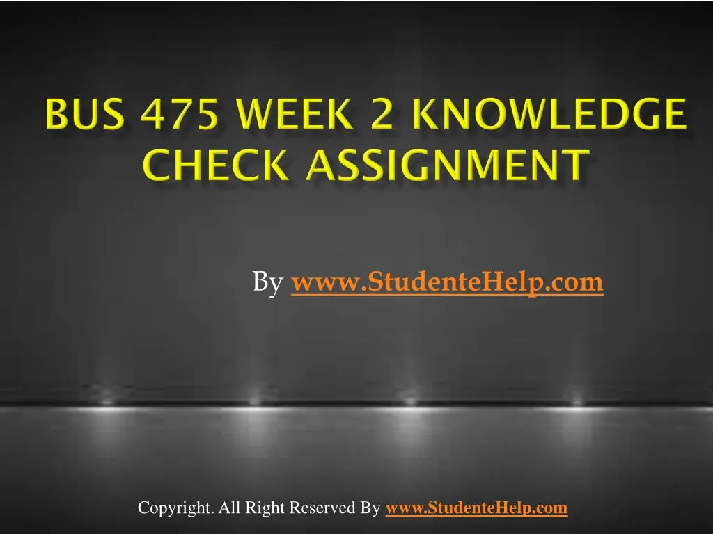 bus 475 week 2 knowledge check assignment