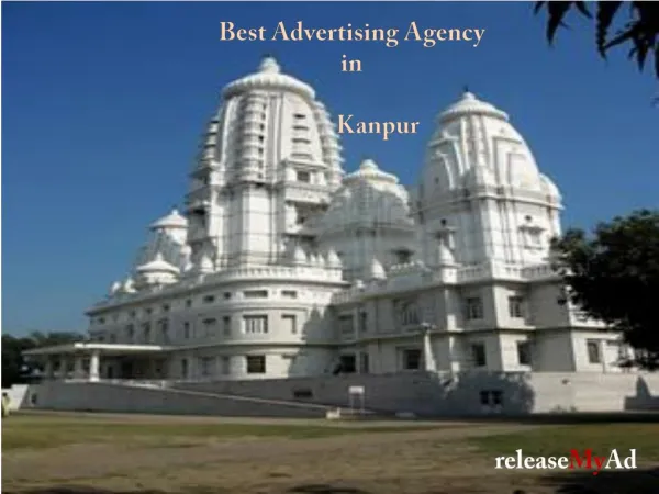 releaseMyAd,the leading advertising agency of Kanpur can help you to promote your business