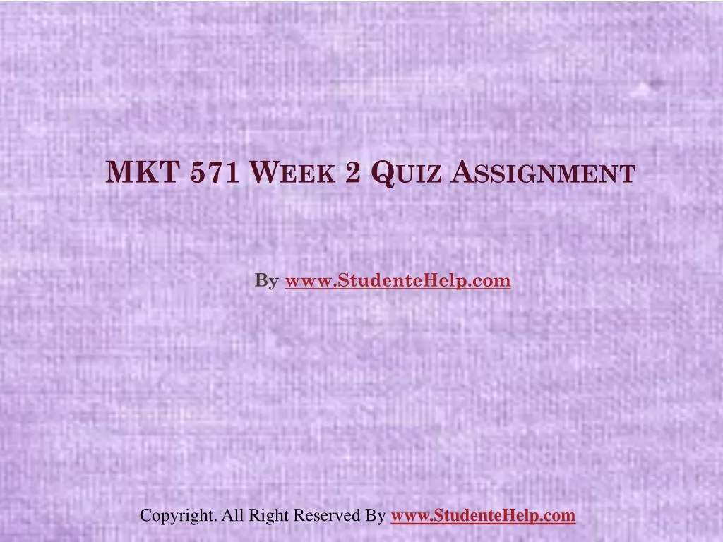 mkt 571 week 2 quiz assignment