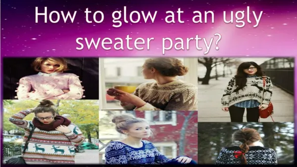 How to glow at an ugly sweater party?