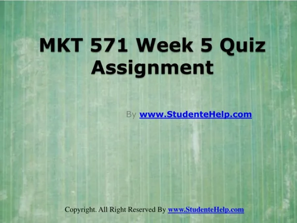 MKT 571 Week 5 Quiz Assignment