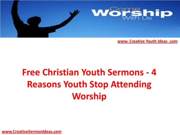 Free Christian Youth Sermons - 4 Reasons Youth Stop Attending Worship