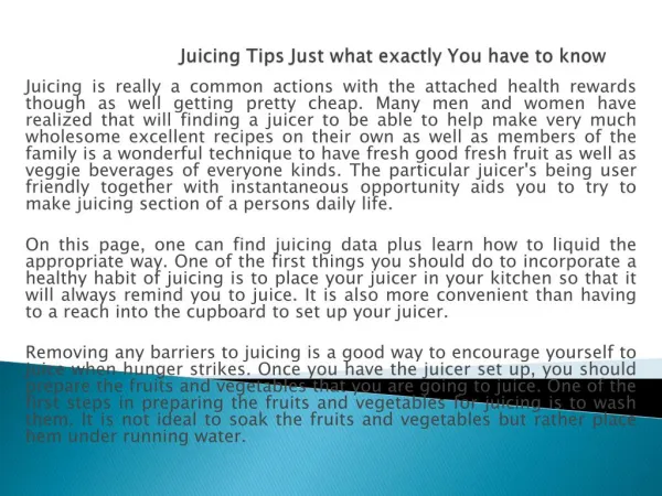 Juicing Tips Just what exactly You have to