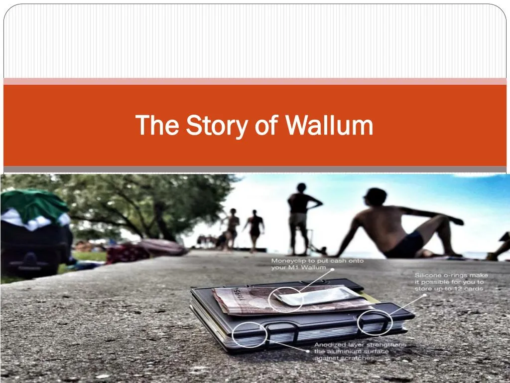 the story of wallum