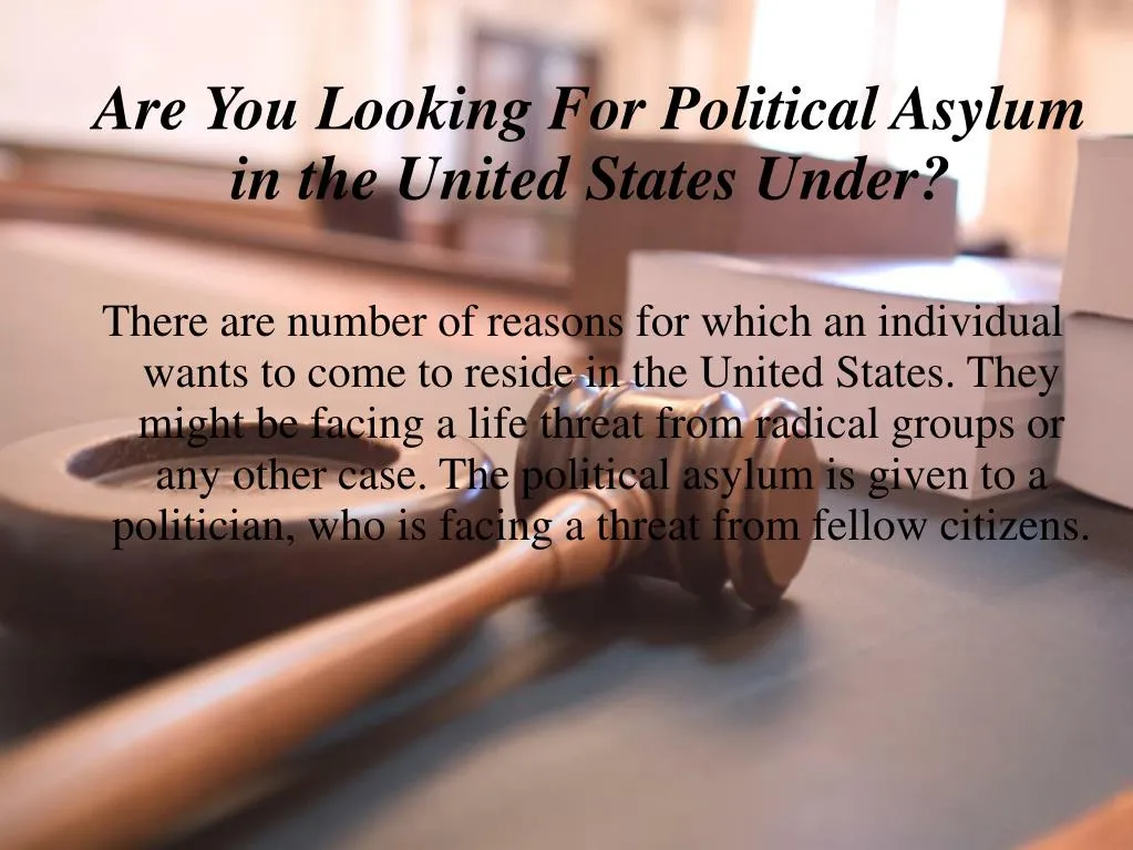are you looking for political asylum in the united states under