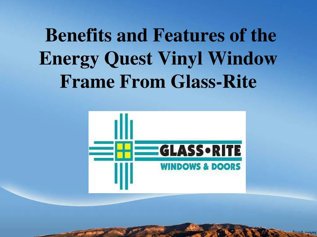 benefits and features of the energy quest vinyl window frame from glass rite