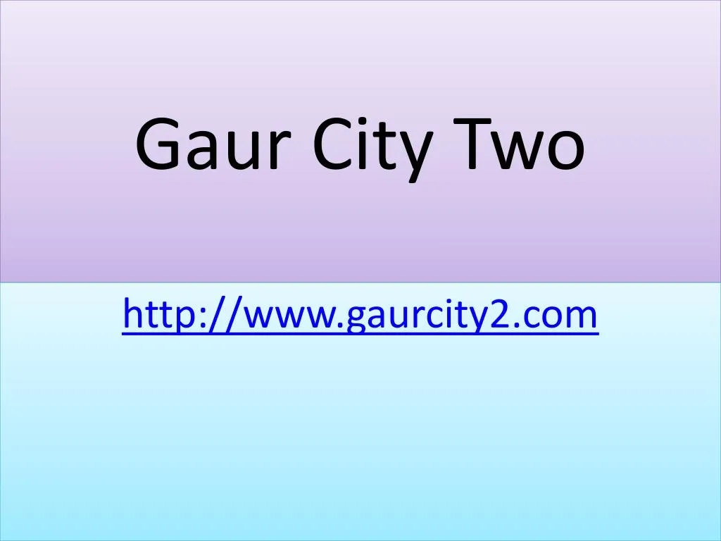 gaur city two