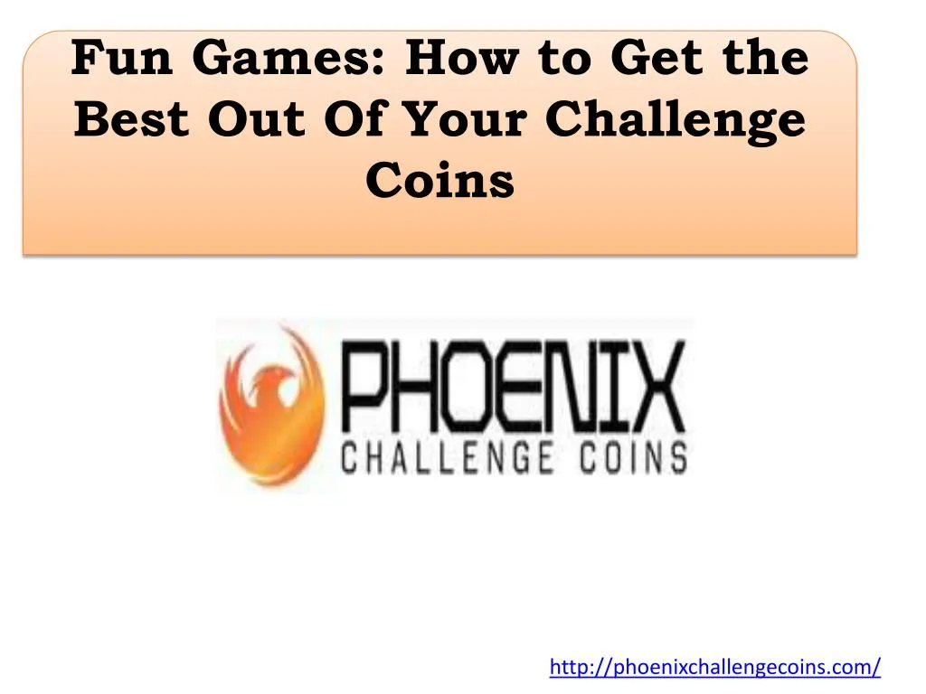 fun games how to get the best out of your challenge coins