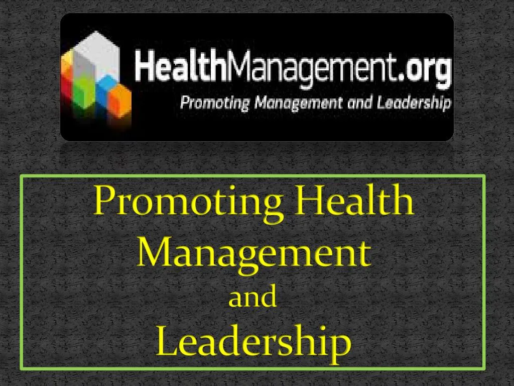 promoting health management and leadership