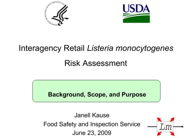 Interagency Retail Listeria monocytogenes Risk Assessment Background, Scope, and Purpose