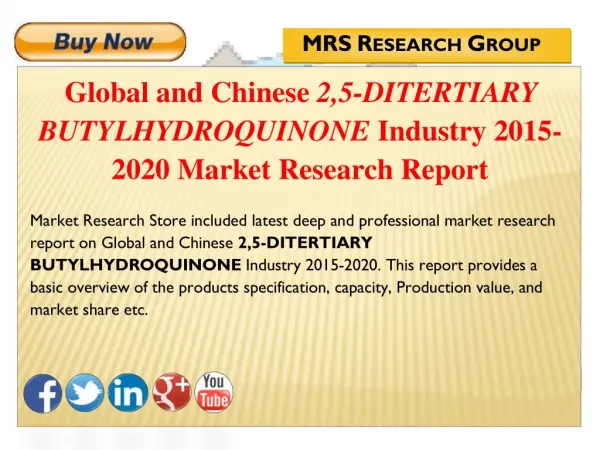 Global and Chinese 2,5-ditertiary butylhydroquinone (CAS 88-58-4) Industry 2015 : Market Analysis, Share, Analysis, Over