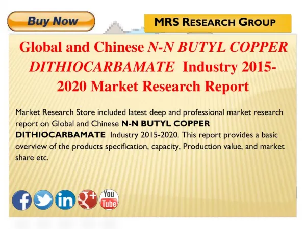 Global and Chinese N-N Butyl copper dithiocarbamate (CAS 13927-71-4) Industry 2015: Market Analysis, Share, Analysis, Ov