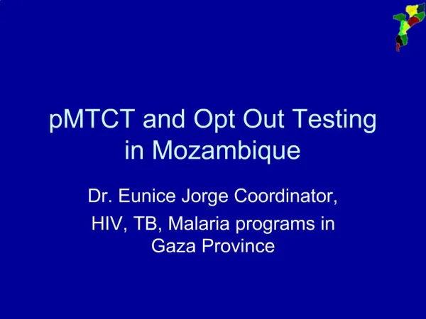 PMTCT and Opt Out Testing in Mozambique
