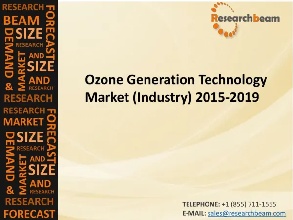 Global Ozone Generation Technology Market Opportunity, Share, Growth, Share, Trends 2015-2019