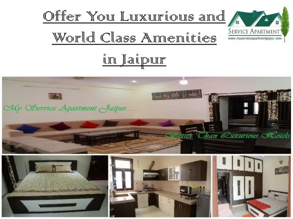 Offer You Luxurious and World Class Amenities - Myserviceapartmentjaipur