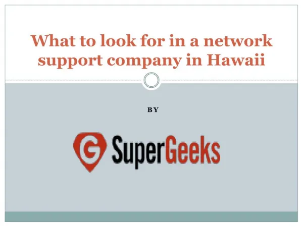 What to look for in a network support company in Hawaii