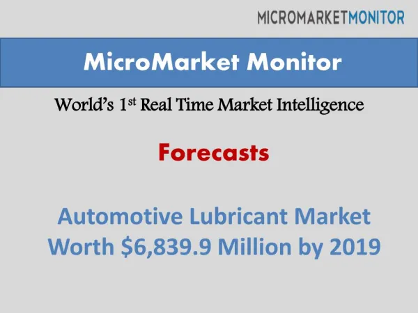 Automotive lubricant market worth $6,839 9 million by 2019