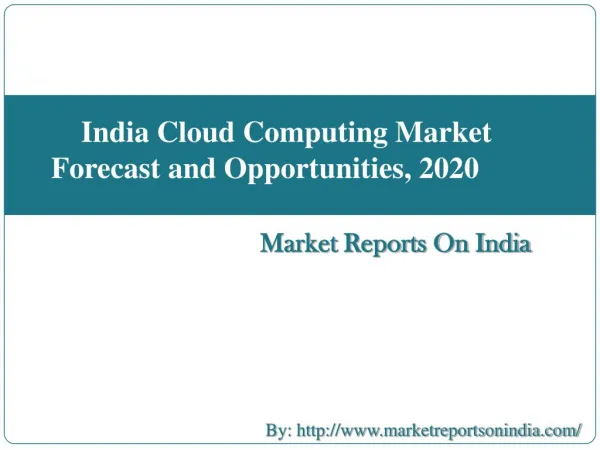 India Cloud Computing Market Forecast and Opportunities, 2020