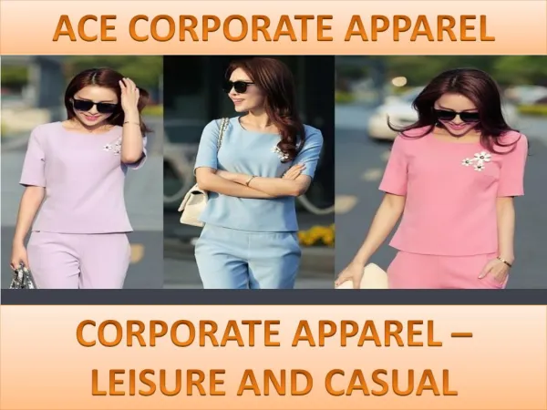 Ace Corporate Apparel -CORPORATE APPAREL AND LEISURE