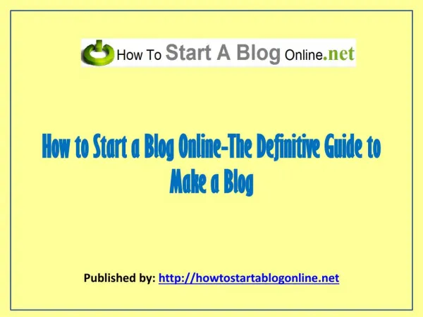 The Definitive Guide To Make A Blog
