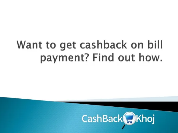 Want to get cashback on bill payment find out how.